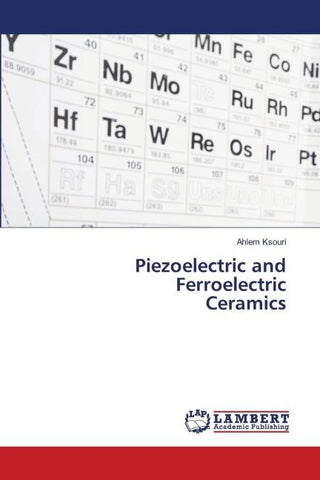 Piezoelectric and Ferroelectric Ceramics
