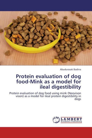Protein evaluation of dog food-Mink as a model for ileal digestibility