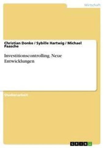 Investitionscontrolling. Neue Entwicklungen