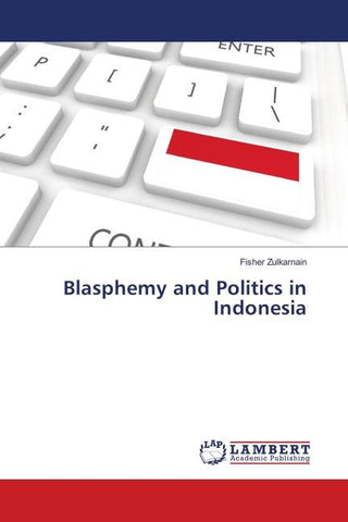 Blasphemy and Politics in Indonesia