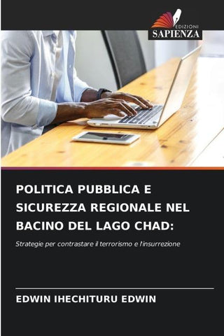 POLITICA PUBBLICA E SICUREZZA REGIONALE NEL BACINO DEL LAGO CHAD: