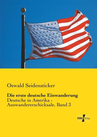 Die erste deutsche Einwanderung