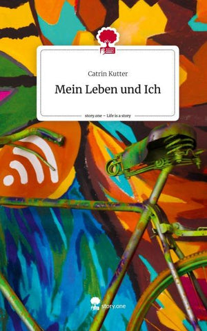 Mein Leben und Ich. Life is a Story - story.one