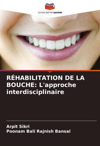 RÉHABILITATION DE LA BOUCHE: L'approche interdisciplinaire