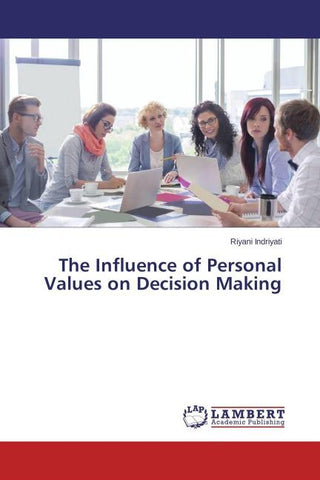 The Influence of Personal Values on Decision Making
