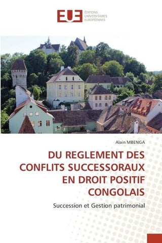 DU REGLEMENT DES CONFLITS SUCCESSORAUX EN DROIT POSITIF CONGOLAIS