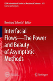 Interfacial Flows—The Power and Beauty of Asymptotic Methods