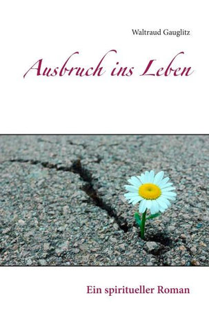 Ausbruch ins Leben