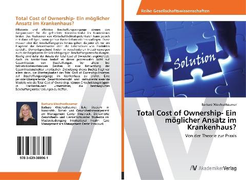Total Cost of Ownership- Ein möglicher Ansatz im Krankenhaus?