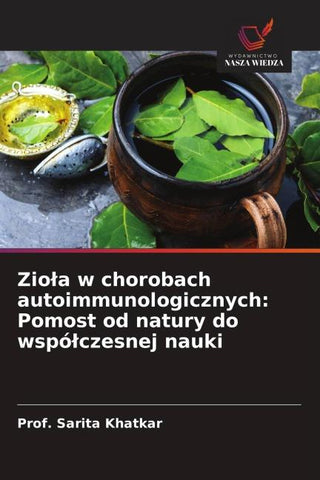 Zio¿a w chorobach autoimmunologicznych: Pomost od natury do wspó¿czesnej nauki