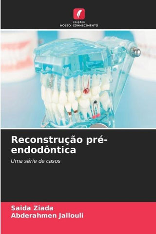 Reconstrução pré-endodôntica