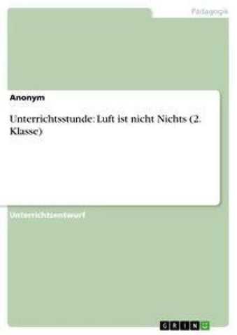 Unterrichtsstunde: Luft ist nicht Nichts (2. Klasse)