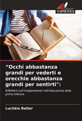 "Occhi abbastanza grandi per vederti e orecchie abbastanza grandi per sentirti":
