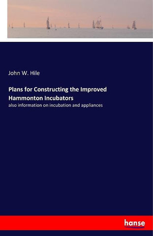 Plans for Constructing the Improved Hammonton Incubators