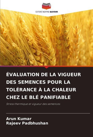 ÉVALUATION DE LA VIGUEUR DES SEMENCES POUR LA TOLÉRANCE À LA CHALEUR CHEZ LE BLÉ PANIFIABLE