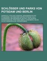 Schlösser und Parks von Potsdam und Berlin