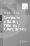 Case Studies of Building Pathology in Cultural Heritage