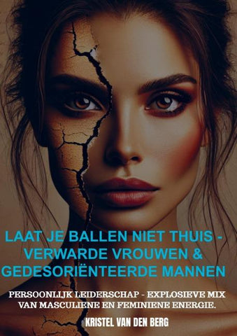 Laat je ballen niet thuis - Verwarde vrouwen & gedesoriënteerde mannen