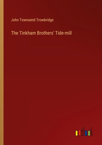The Tinkham Brothers' Tide-mill