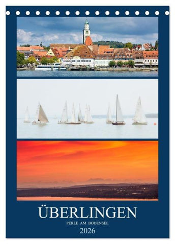 Überlingen Perle am Bodensee (Tischkalender 2026 DIN A5 hoch), CALVENDO Monatskalender