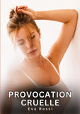 Provocation Cruelle