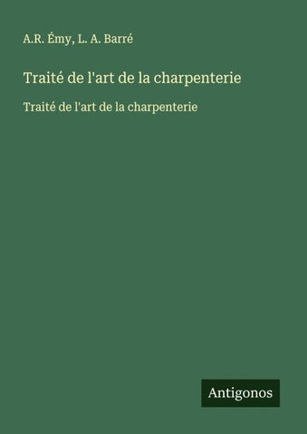 Traité de l'art de la charpenterie