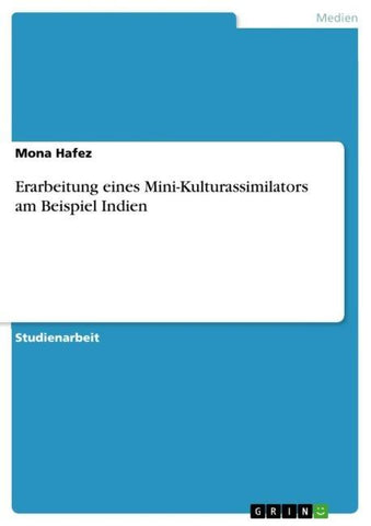 Erarbeitung eines Mini-Kulturassimilators am Beispiel Indien