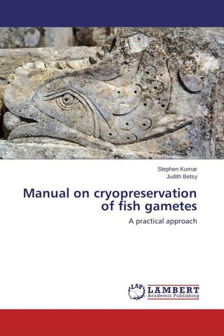 Manual on cryopreservation of fish gametes