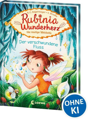 Rubinia Wunderherz, die mutige Waldelfe (Band 3) - Der verschwundene Fluss