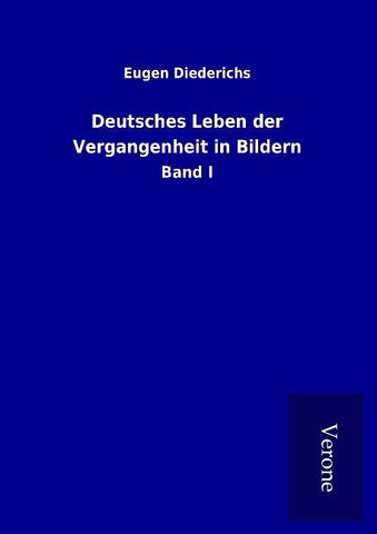 Deutsches Leben der Vergangenheit in Bildern