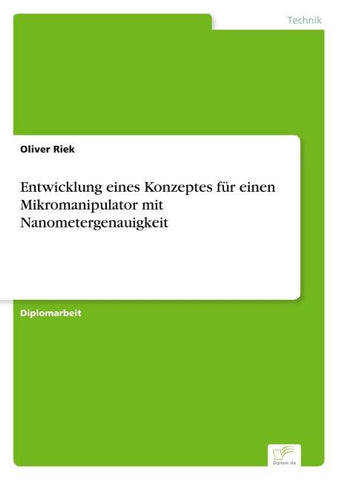 Entwicklung eines Konzeptes für einen Mikromanipulator mit Nanometergenauigkeit