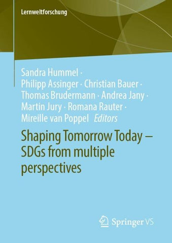 Shaping Tomorrow Today – SDGs from multiple perspectives
