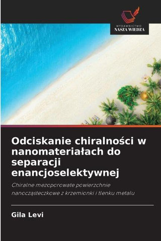 Odciskanie chiralno¿ci w nanomateria¿ach do separacji enancjoselektywnej