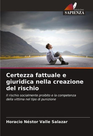 Certezza fattuale e giuridica nella creazione del rischio