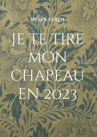 Je te tire mon chapeau en 2023
