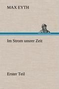 Im Strom unsrer Zeit - Erster Teil