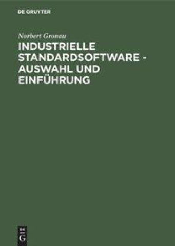 Industrielle Standardsoftware – Auswahl und Einführung