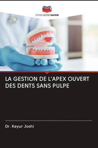 LA GESTION DE L'APEX OUVERT DES DENTS SANS PULPE