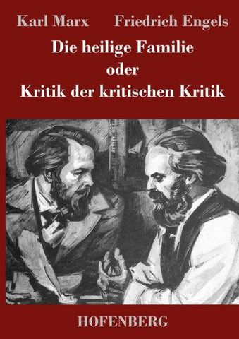 Die heilige Familie oder Kritik der kritischen Kritik