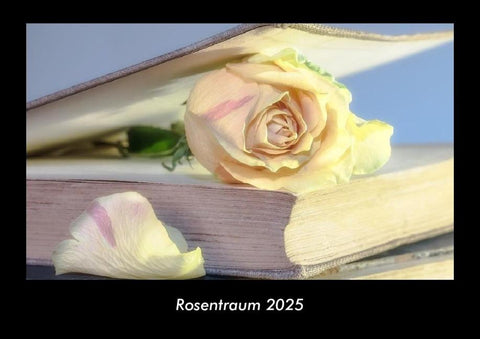 Rosentraum 2025 Fotokalender DIN A3