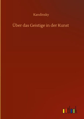 Über das Geistige in der Kunst