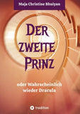 Der zweite Prinz oder wahrscheinlich wieder Dracula