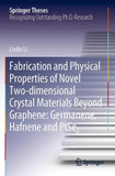 Fabrication and Physical Properties of Novel Two-dimensional Crystal Materials Beyond Graphene: Germanene, Hafnene and PtSe2