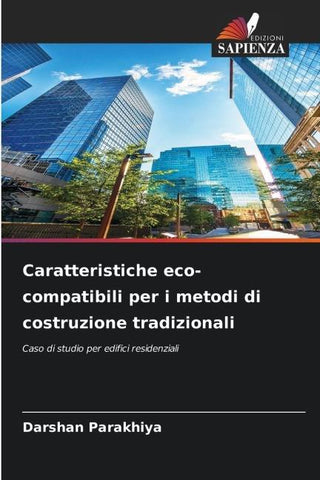 Caratteristiche eco-compatibili per i metodi di costruzione tradizionali
