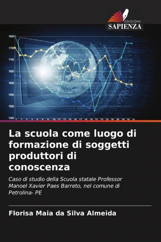 La scuola come luogo di formazione di soggetti produttori di conoscenza