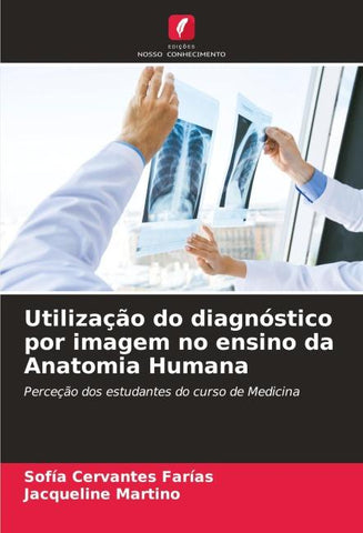 Utilização do diagnóstico por imagem no ensino da Anatomia Humana