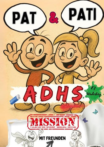 Pat & Pati mit Freunden ADHS MISSION