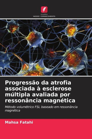 Progressão da atrofia associada à esclerose múltipla avaliada por ressonância magnética