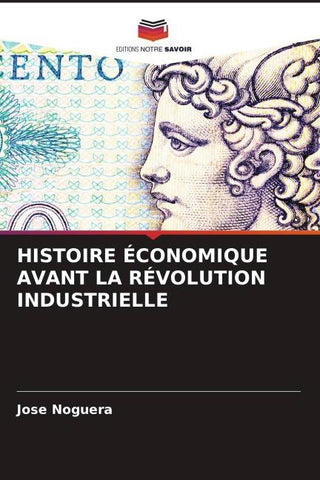 HISTOIRE ÉCONOMIQUE AVANT LA RÉVOLUTION INDUSTRIELLE