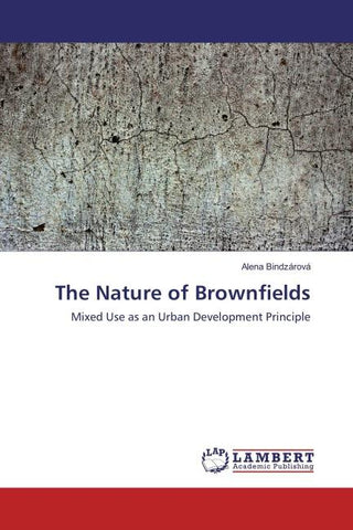 The Nature of Brownfields